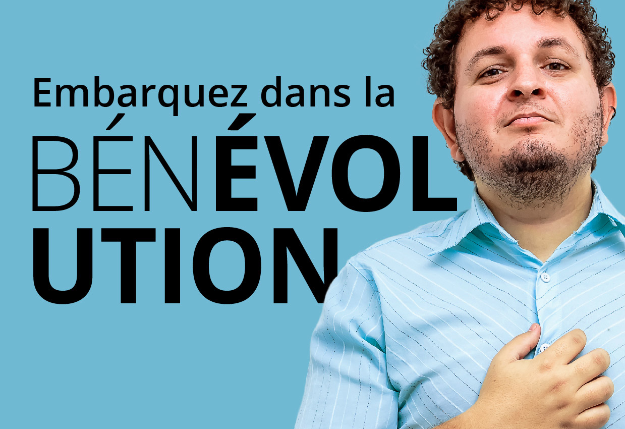 Embarquez dans la bénévolution